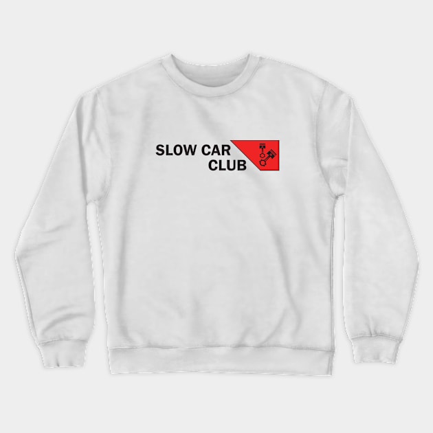 Slow car club Crewneck Sweatshirt by AdriaStore1